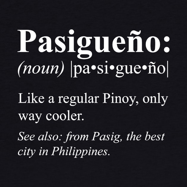 Pinoy Pasig Philippines Gift - Pasigueño Definition by HispanicStore